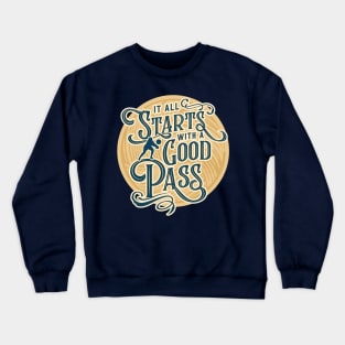It All Starts with a Pass (Vintage Volleyball) Crewneck Sweatshirt